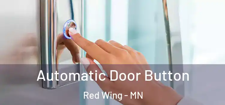 Automatic Door Button Red Wing - MN