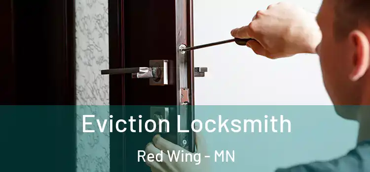 Eviction Locksmith Red Wing - MN