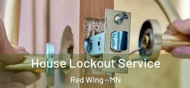 House Lockout Service Red Wing - MN