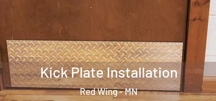 Kick Plate Installation Red Wing - MN