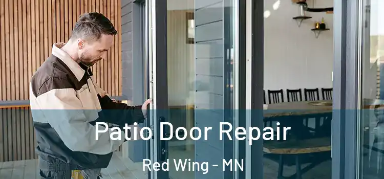 Patio Door Repair Red Wing - MN