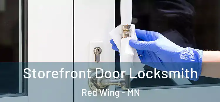 Storefront Door Locksmith Red Wing - MN